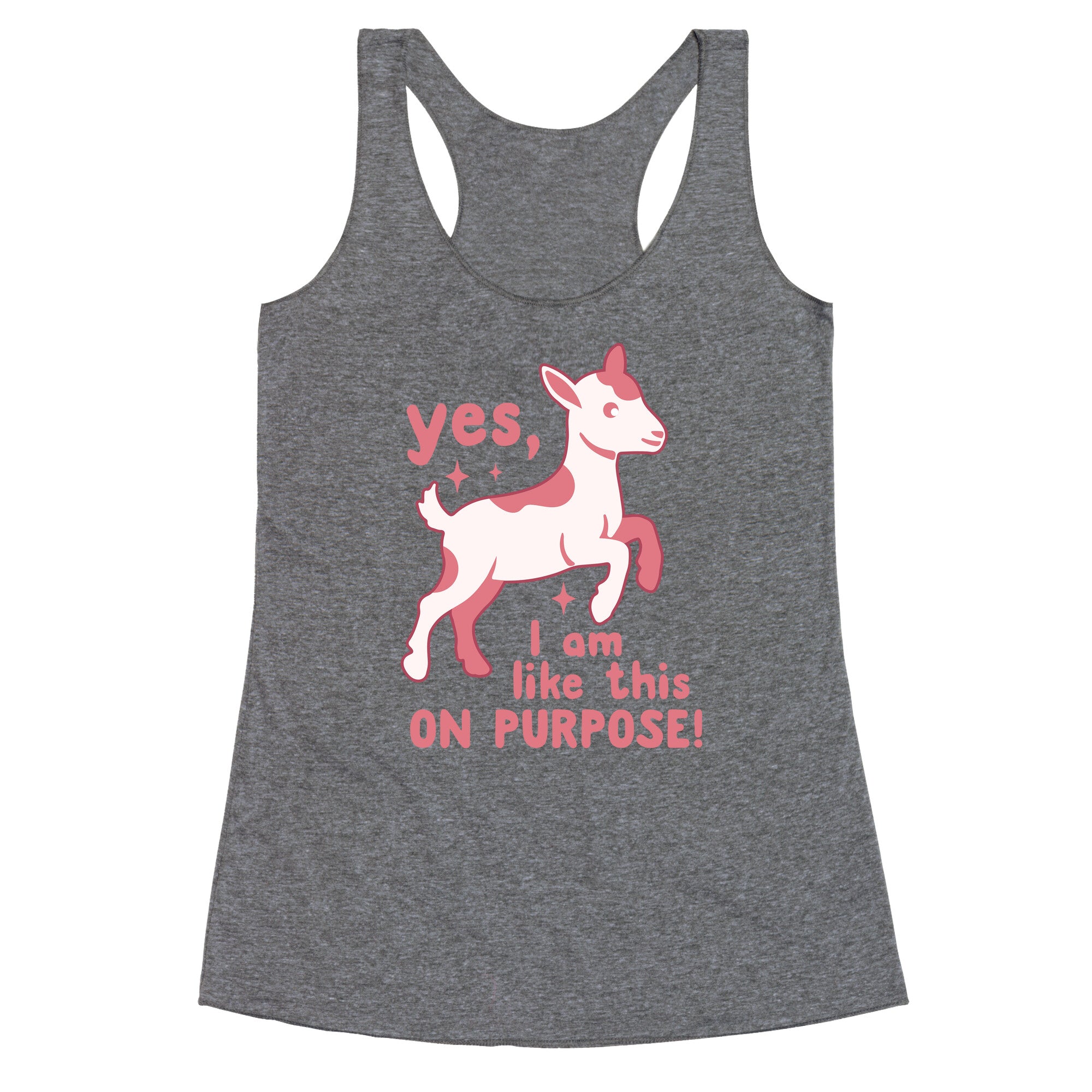Yes I Am Like This On Purpose Racerback Tank