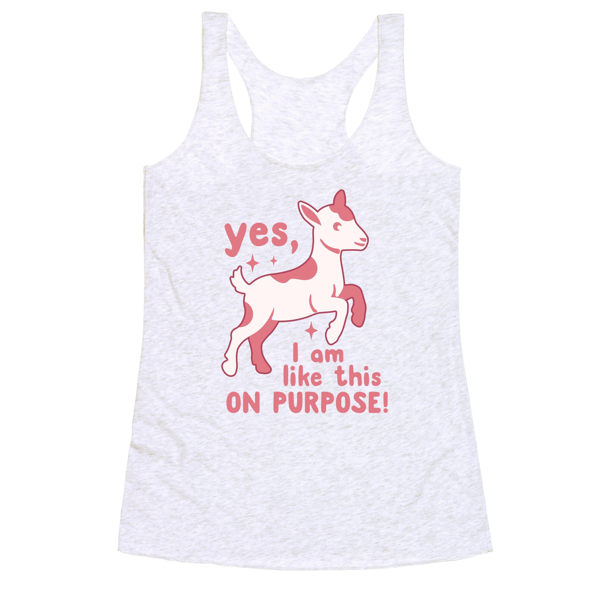 Yes I Am Like This On Purpose Racerback Tank