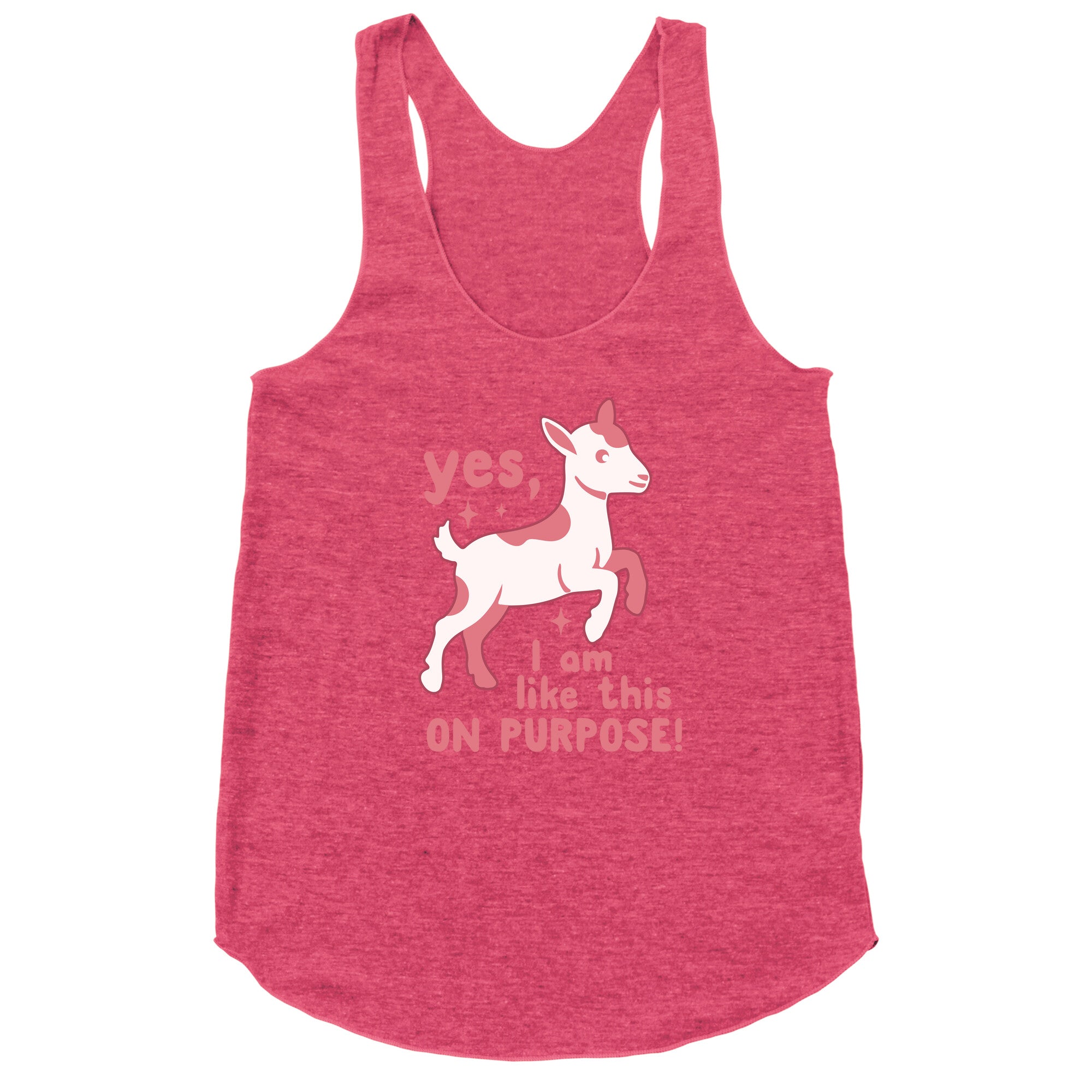 Yes I Am Like This On Purpose Racerback Tank