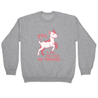 Yes I Am Like This On Purpose Crewneck Sweatshirt