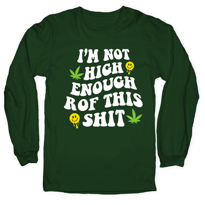 Not High Enough Longsleeve Tee