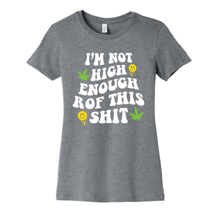 Not High Enough Womens Cotton Tee