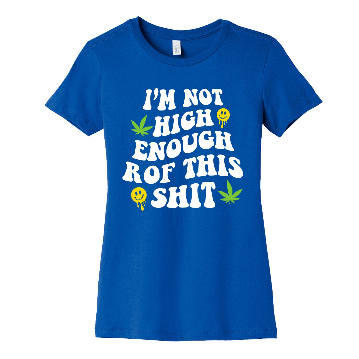 Not High Enough Womens Cotton Tee