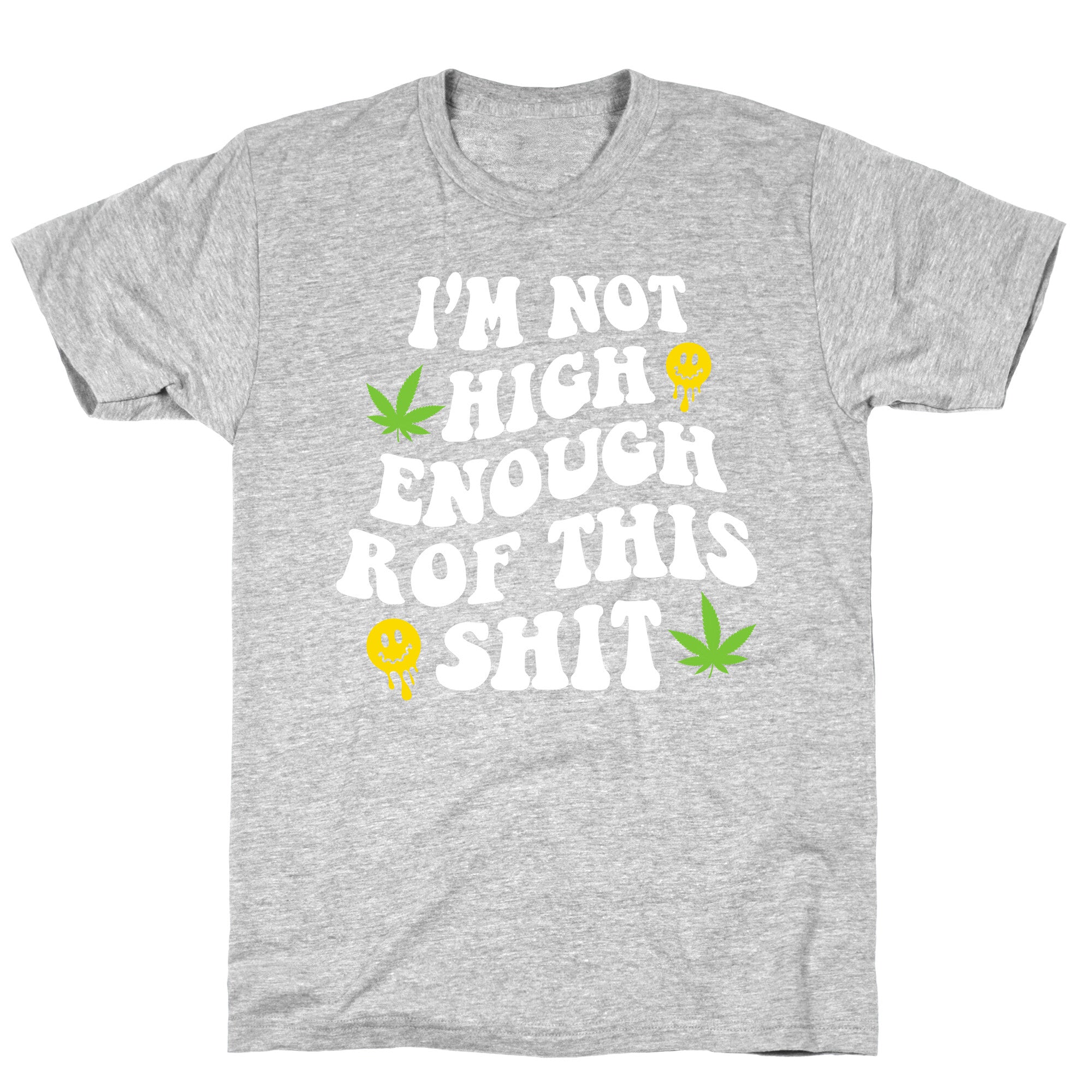 Not High Enough T-Shirt