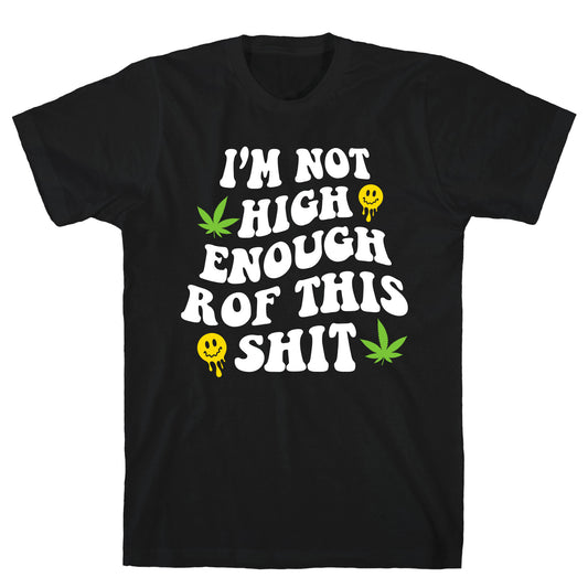 Not High Enough T-Shirt