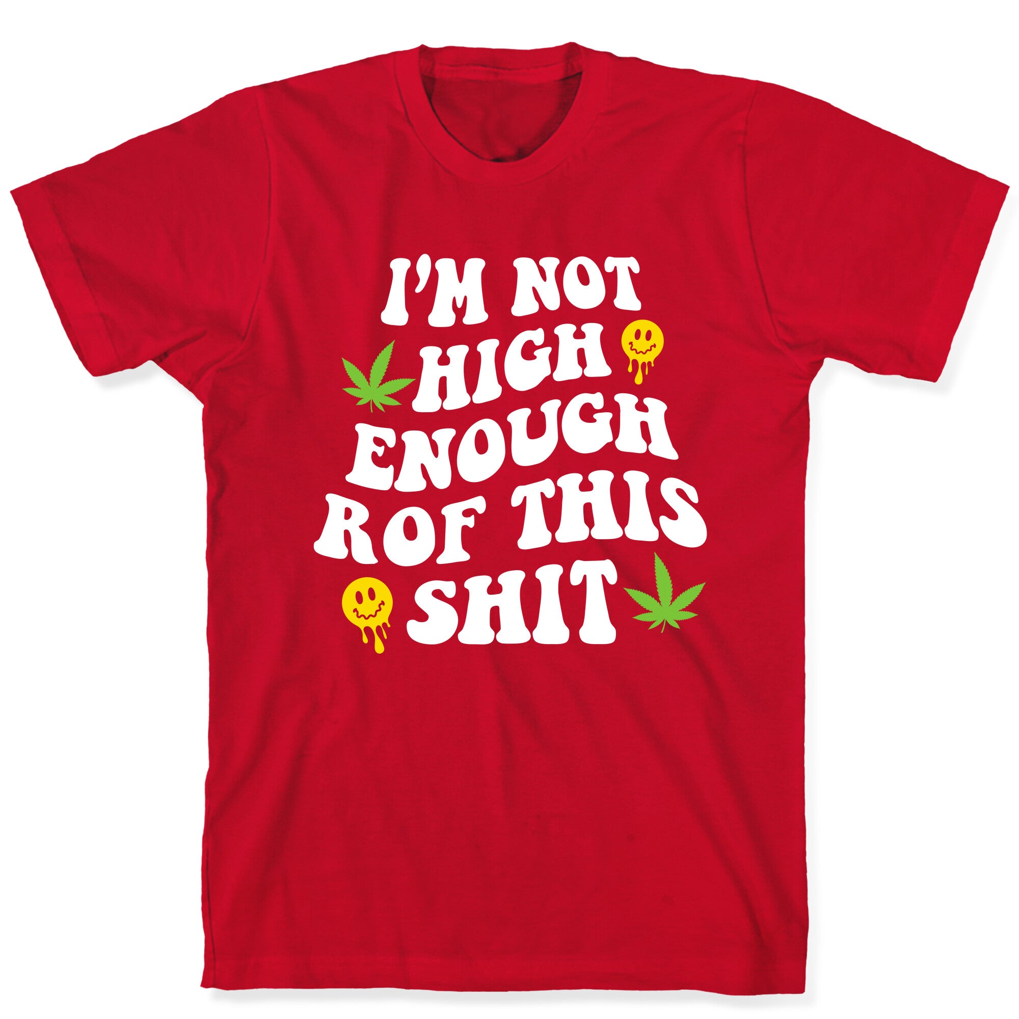 Not High Enough T-Shirt