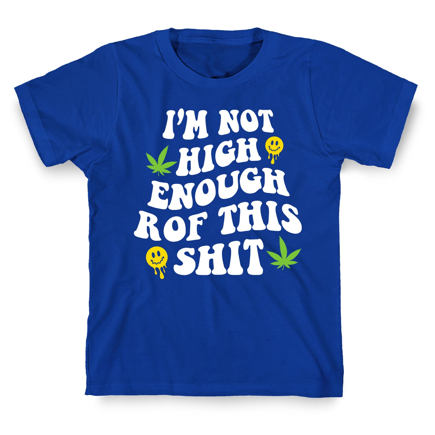 Not High Enough T-Shirt