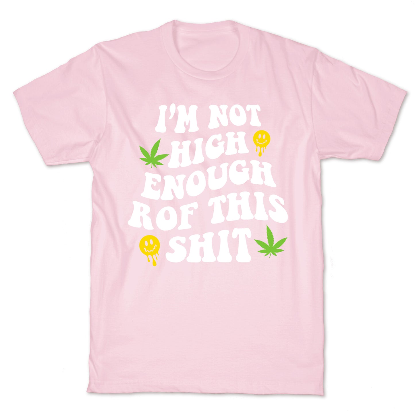 Not High Enough T-Shirt