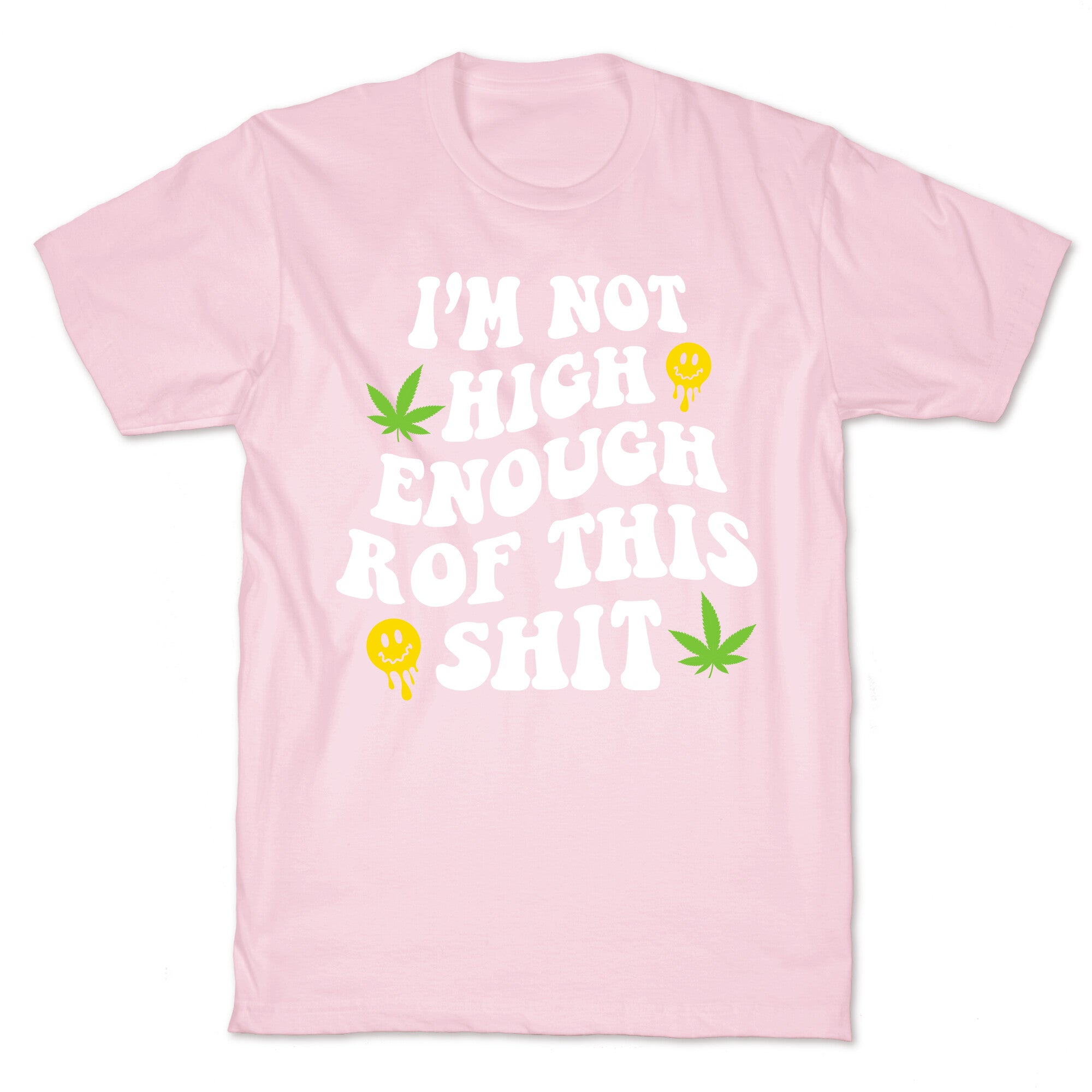 Not High Enough T-Shirt