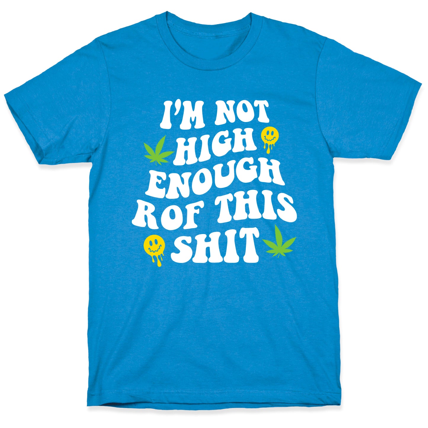 Not High Enough T-Shirt