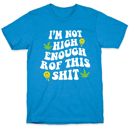 Not High Enough T-Shirt