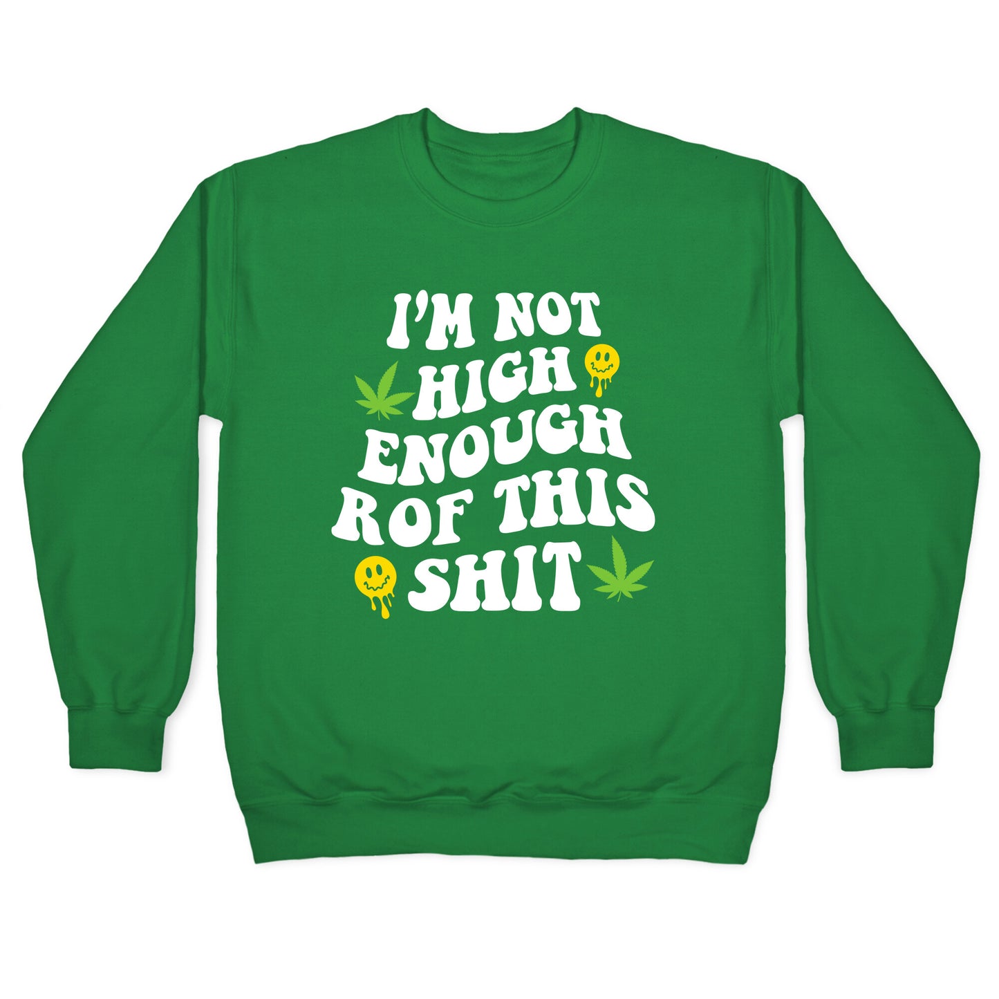 Not High Enough Crewneck Sweatshirt