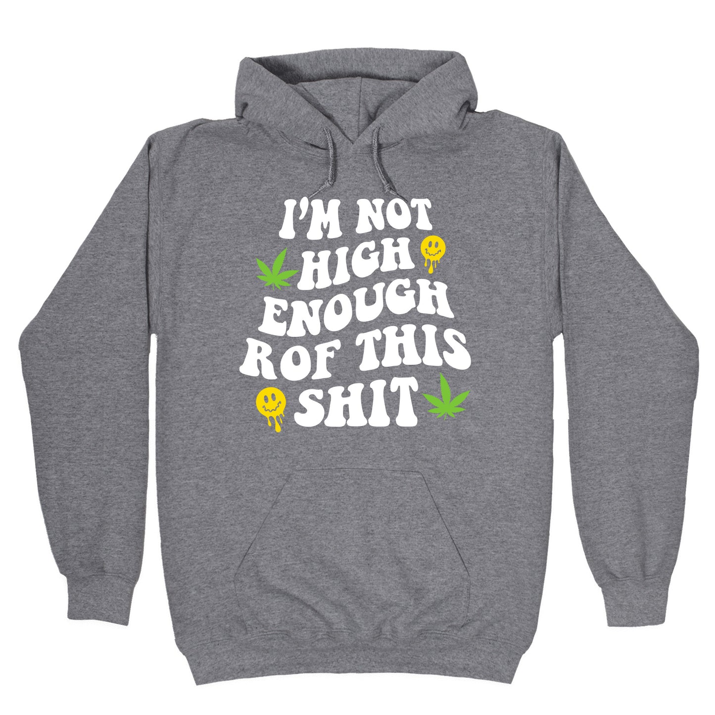 Not High Enough Hoodie