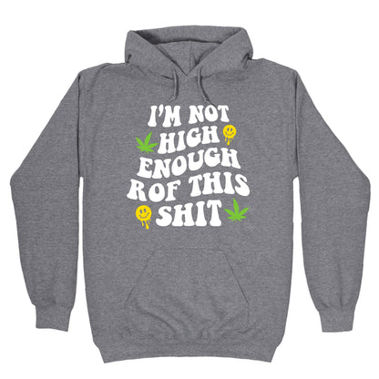Not High Enough Hoodie