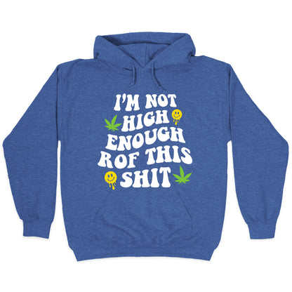 Not High Enough Hoodie