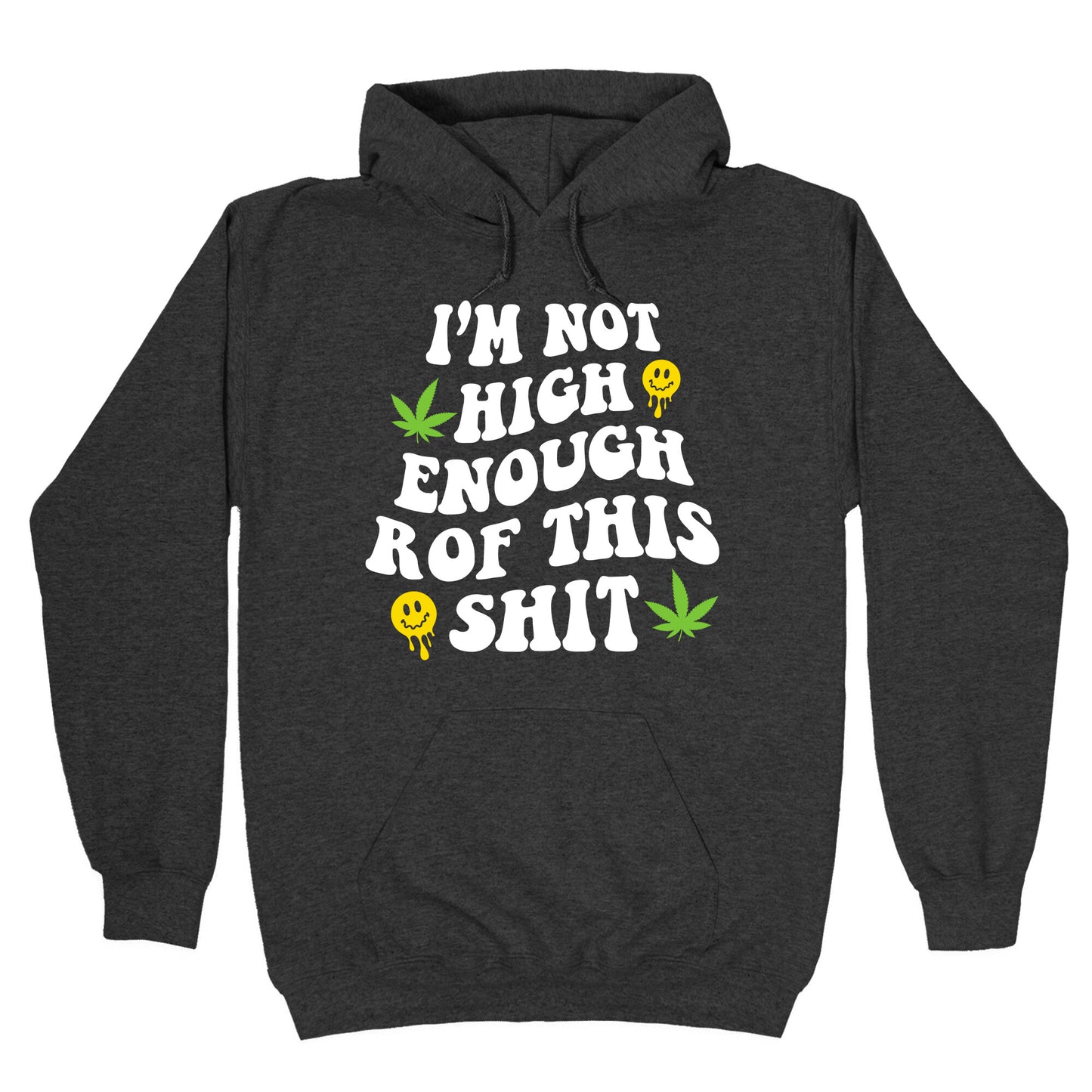 Not High Enough Hoodie