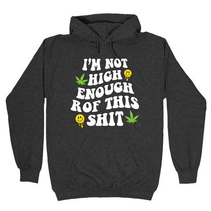 Not High Enough Hoodie