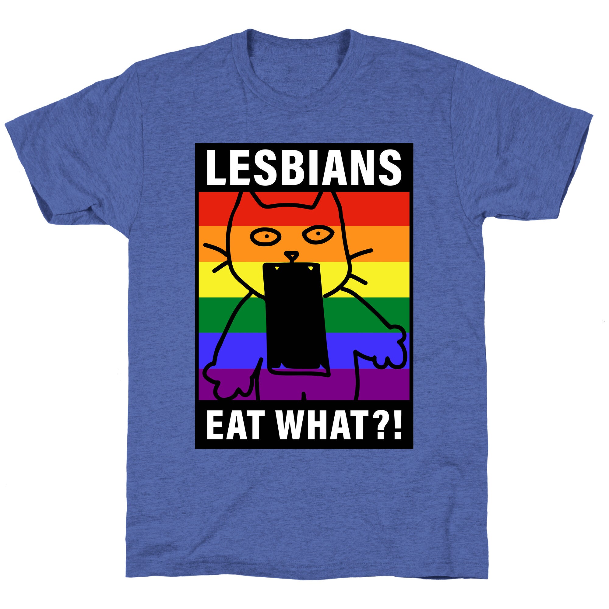 Lesbians Eat What?! Unisex Triblend Tee