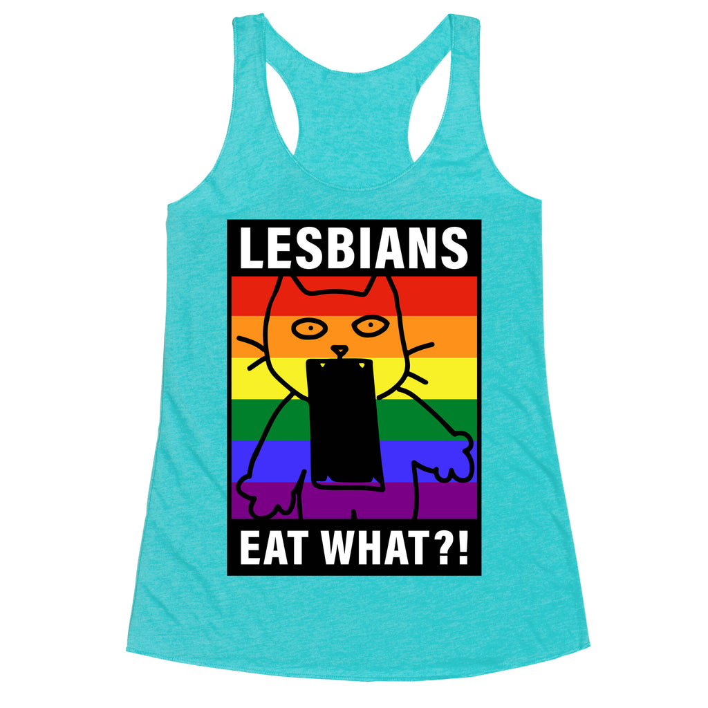 Lesbians Eat What?! Racerback Tank