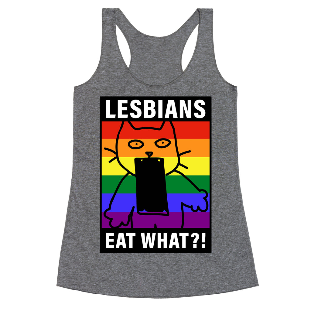 Lesbians Eat What?! Racerback Tank
