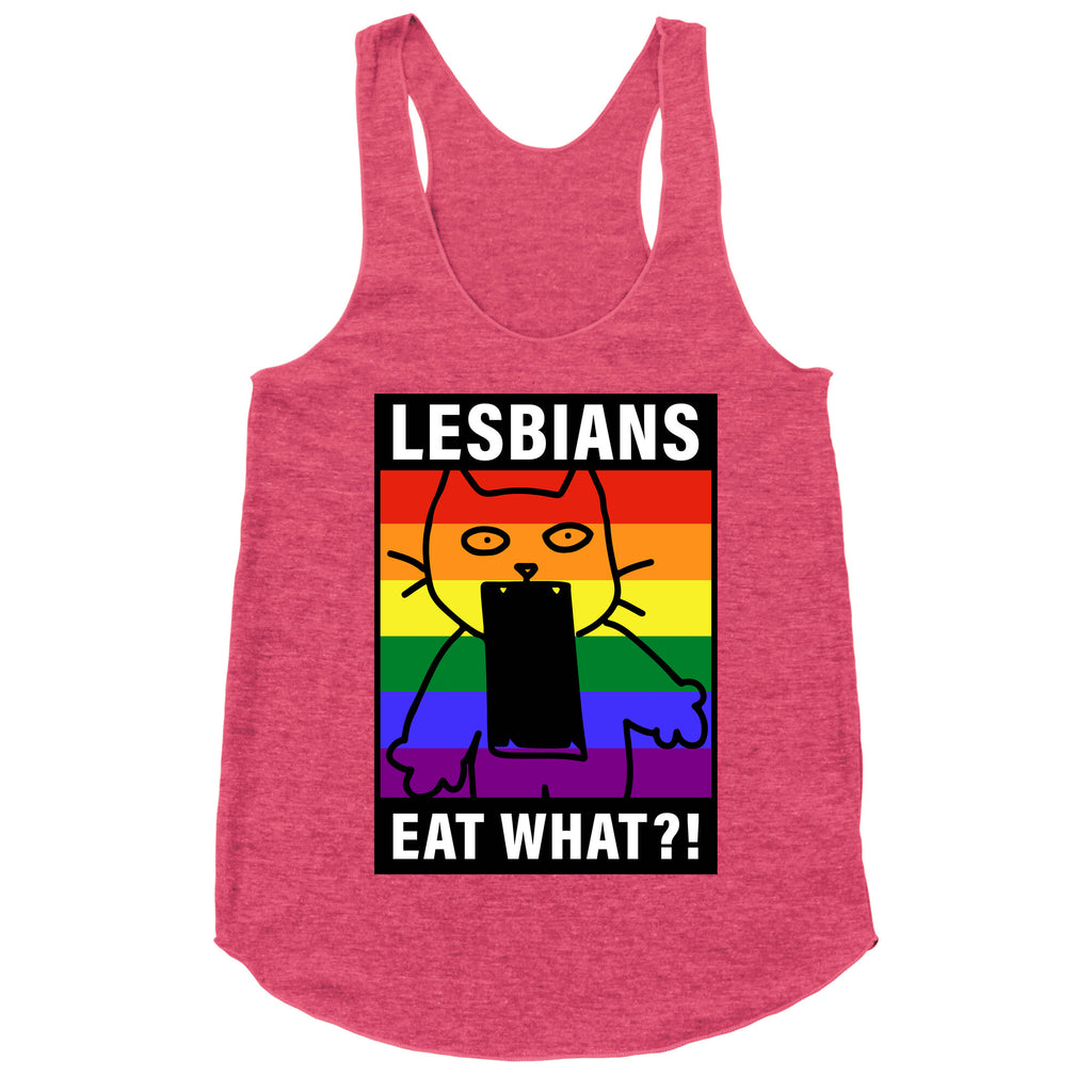 Lesbians Eat What?! Racerback Tank