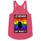 Lesbians Eat What?! Racerback Tank