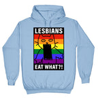 Lesbians Eat What?! Hoodie