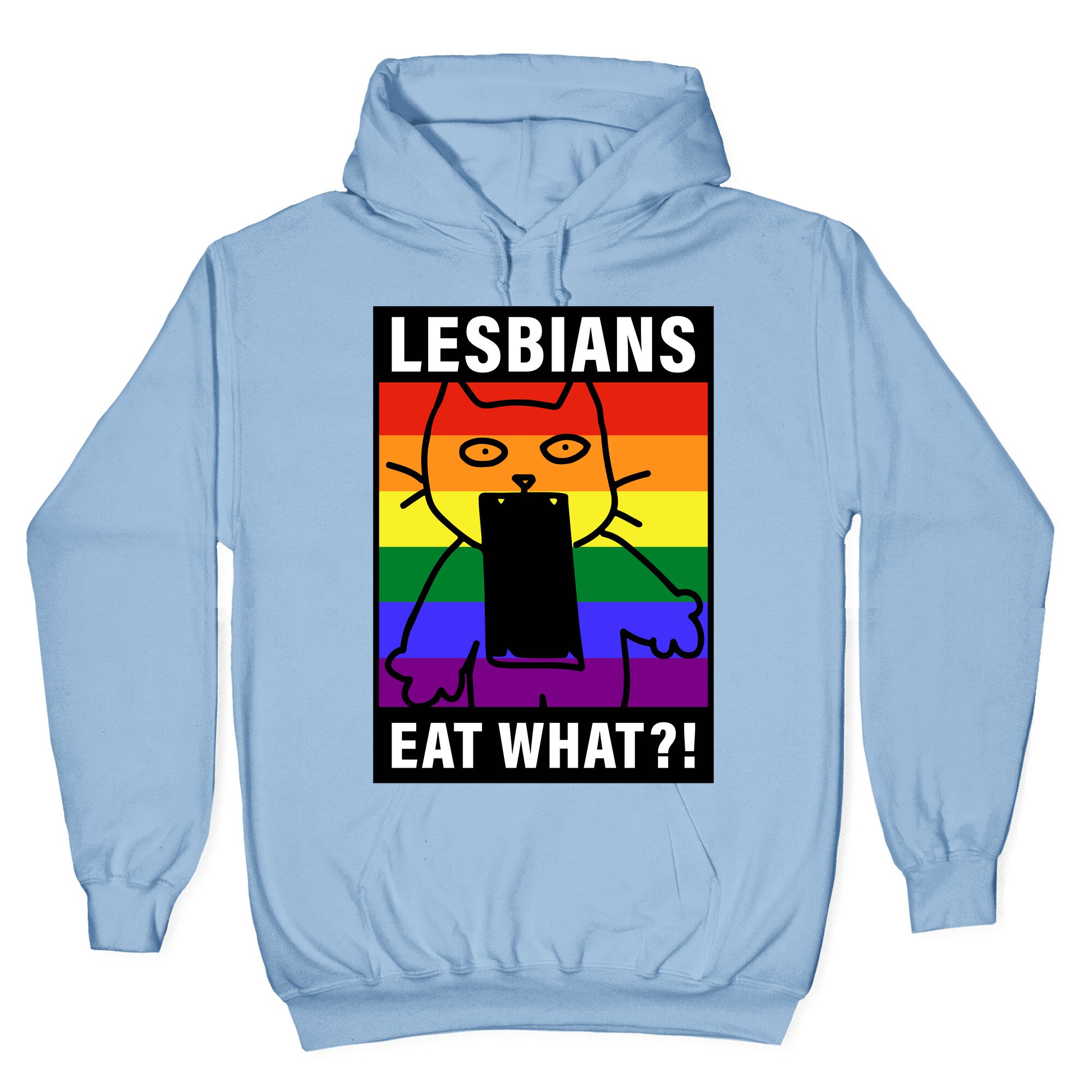 Lesbians Eat What?! Hoodie