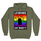 Lesbians Eat What?! Hoodie