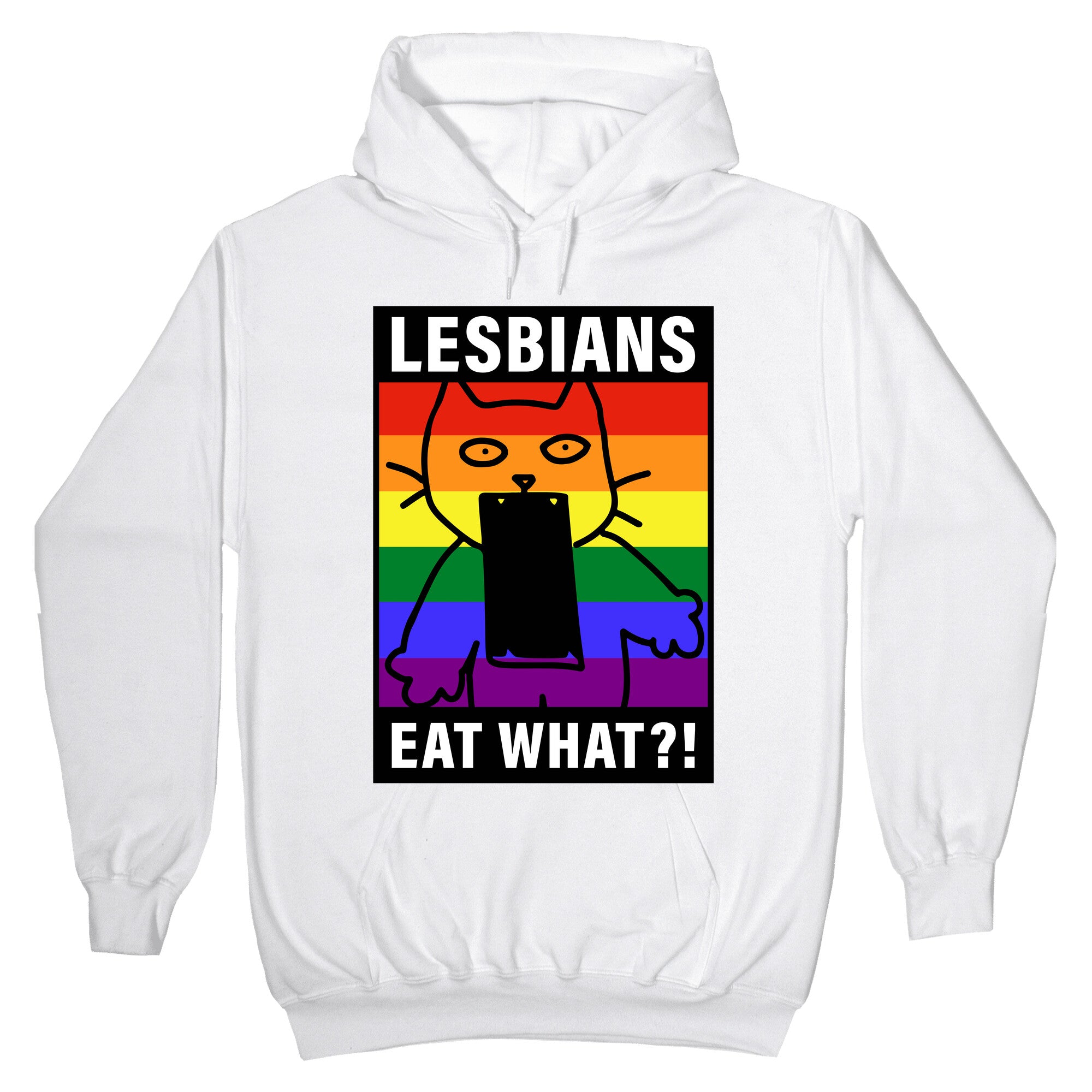 Lesbians Eat What?! Hoodie