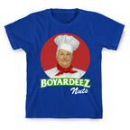 Boyardeez Nuts T-Shirt