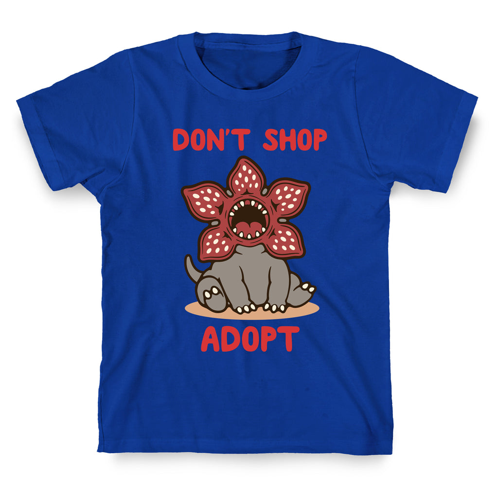 Dont Shop Adopt Demogorgon T-Shirt