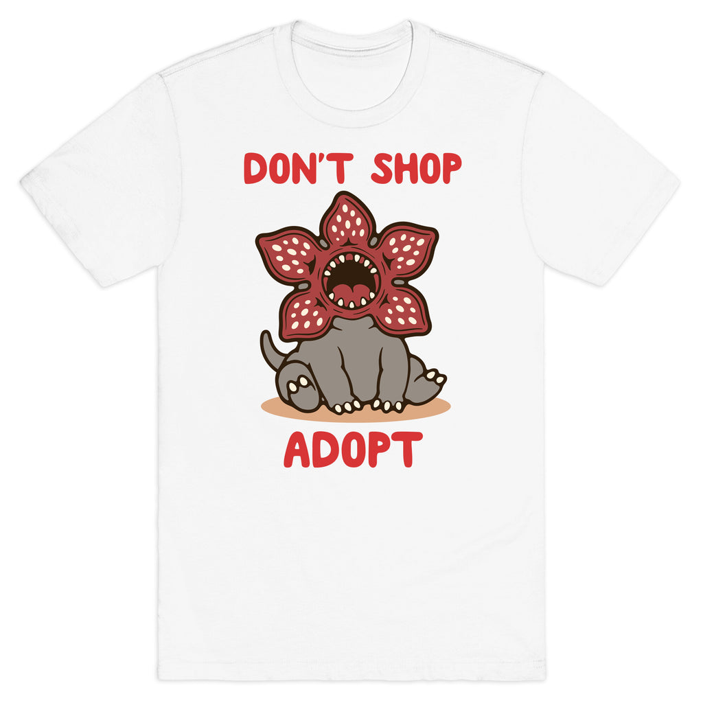 Dont Shop Adopt Demogorgon T-Shirt