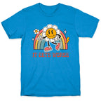 It Gets Worse T-Shirt