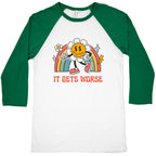 It Gets Worse Baseball Tee