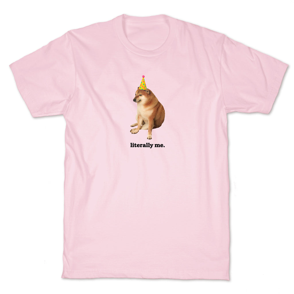 Literally Me T-Shirt