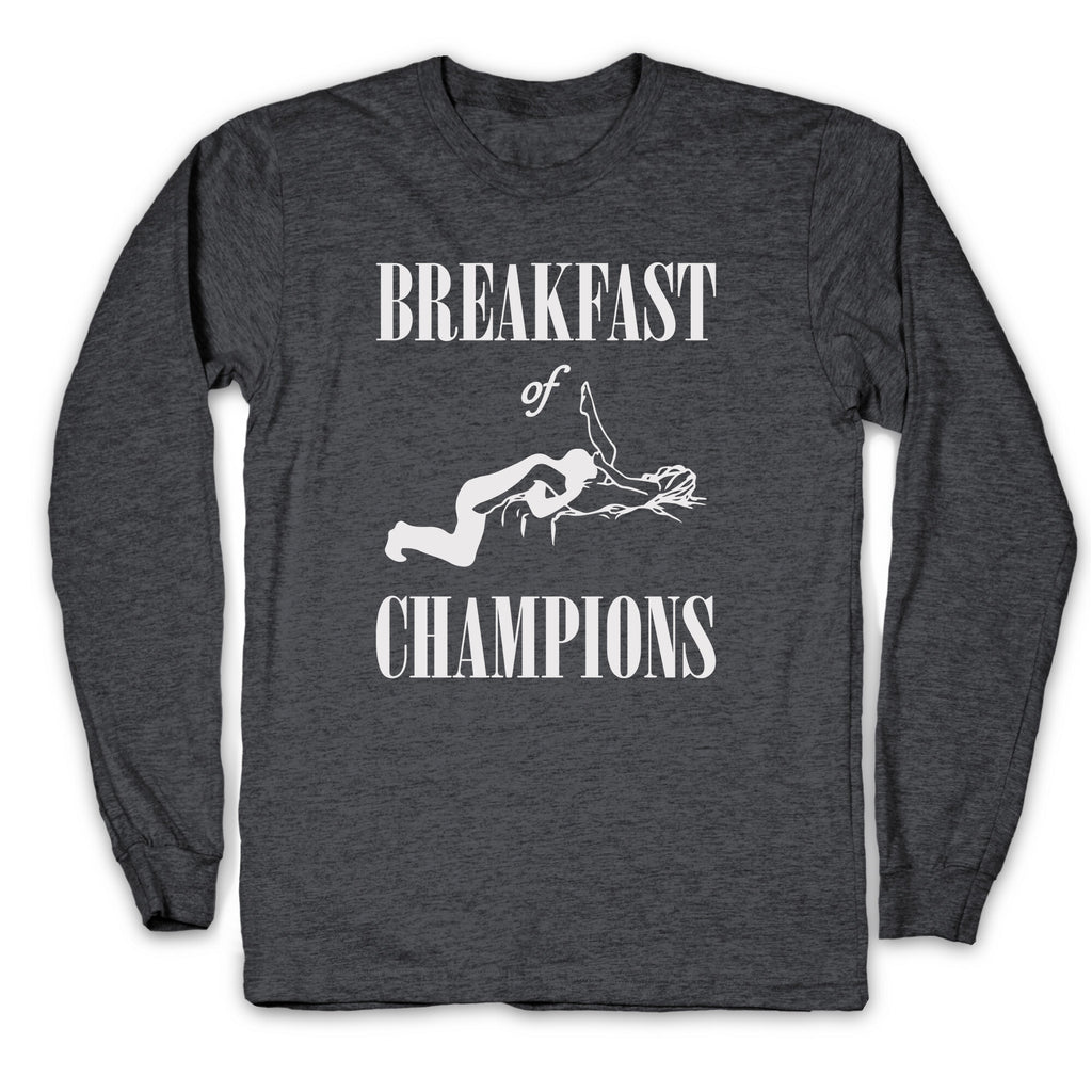 Breakfast Of Champnions Longsleeve Tee