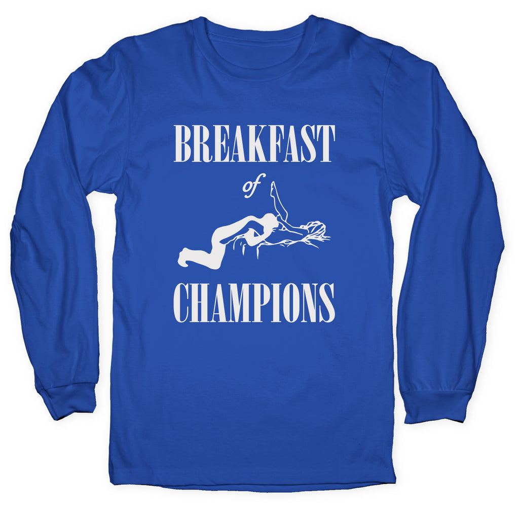 Breakfast Of Champnions Longsleeve Tee