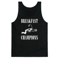 Breakfast Of Champnions Tank Top