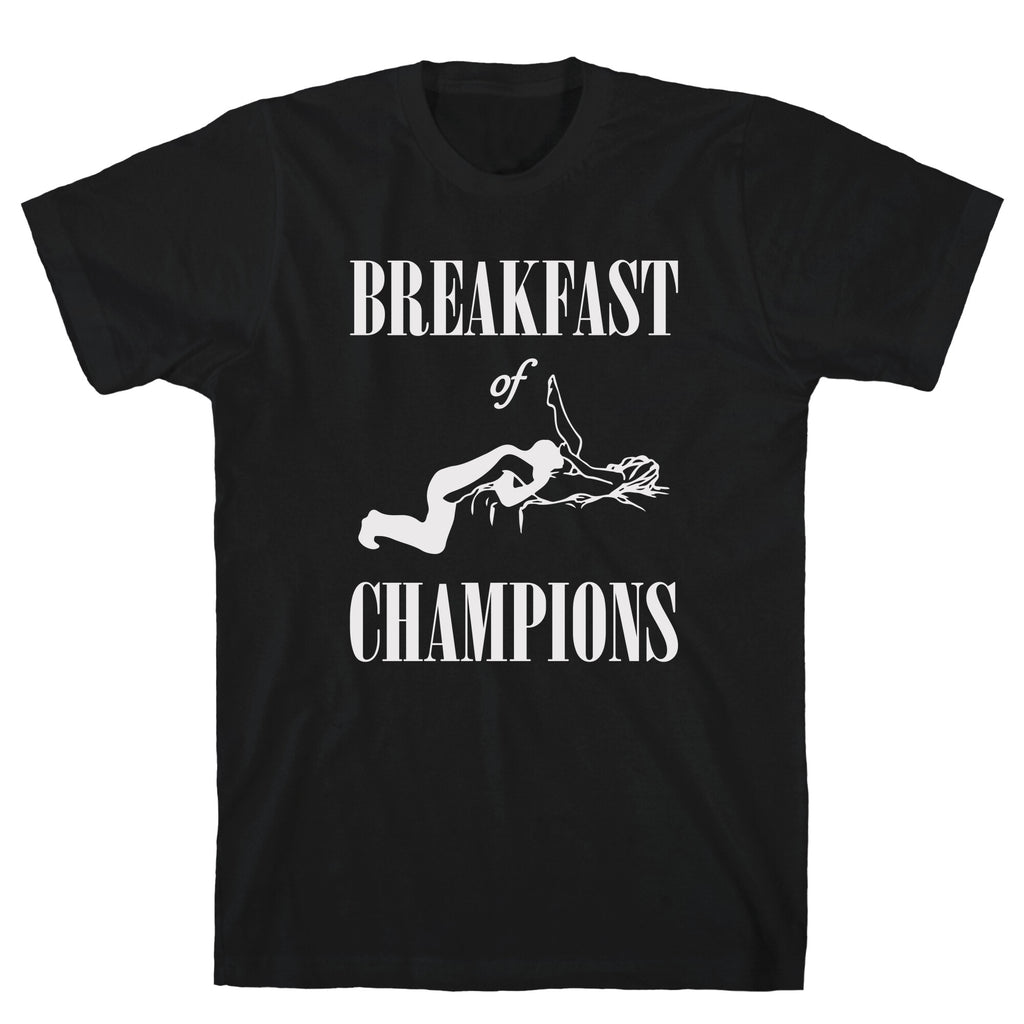Breakfast Of Champnions T-Shirt