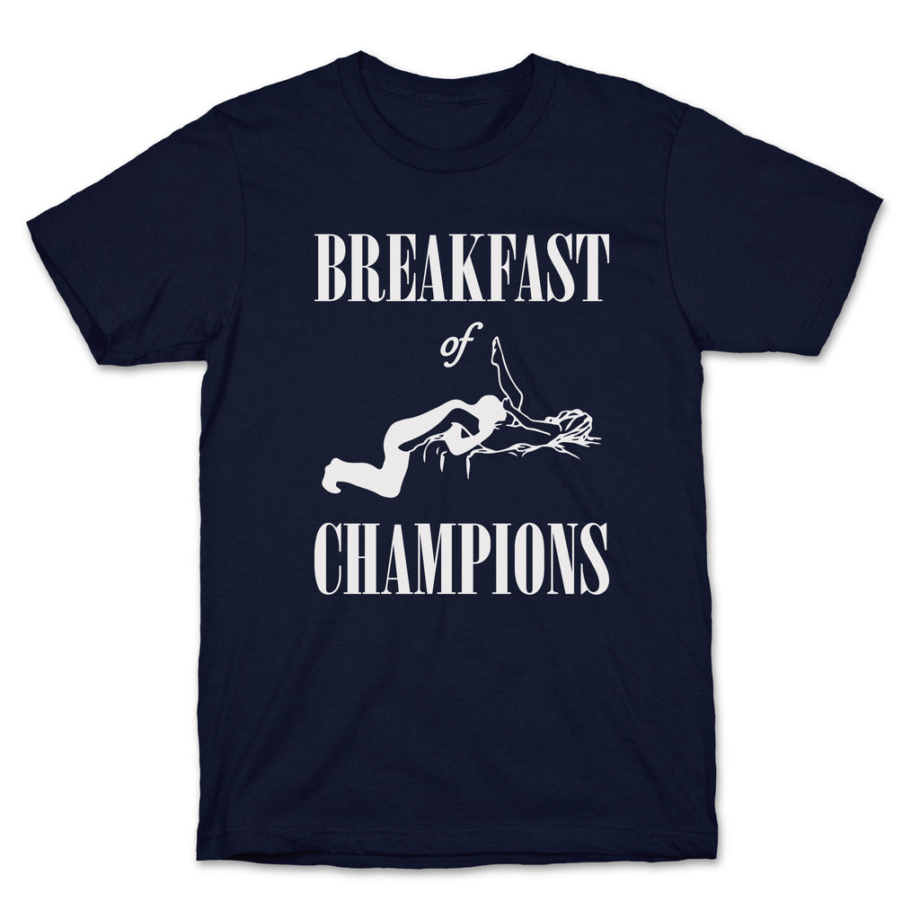 Breakfast Of Champnions T-Shirt