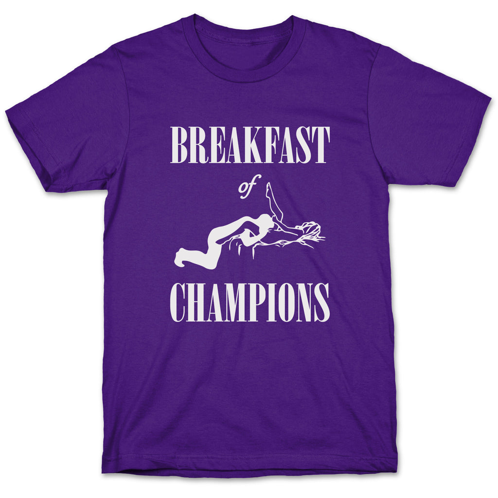Breakfast Of Champnions T-Shirt