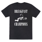 Breakfast Of Champnions Unisex Triblend Tee