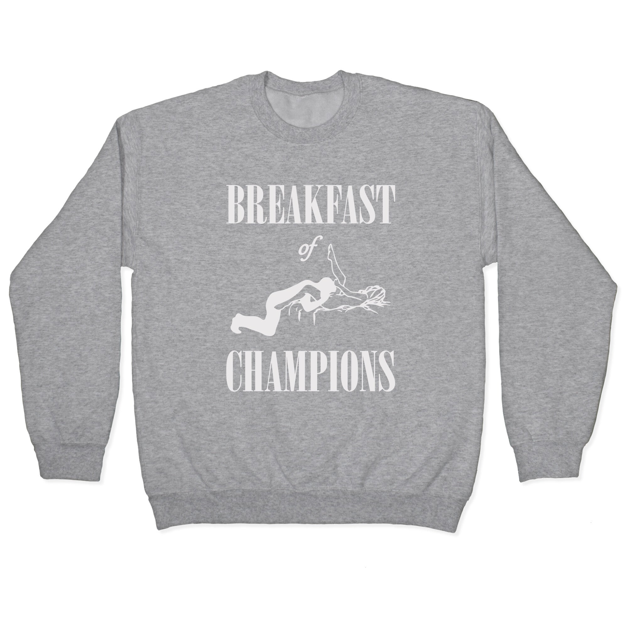 Breakfast Of Champnions Crewneck Sweatshirt
