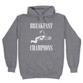 Breakfast Of Champnions Hoodie