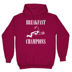 Breakfast Of Champnions Hoodie