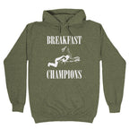Breakfast Of Champnions Hoodie