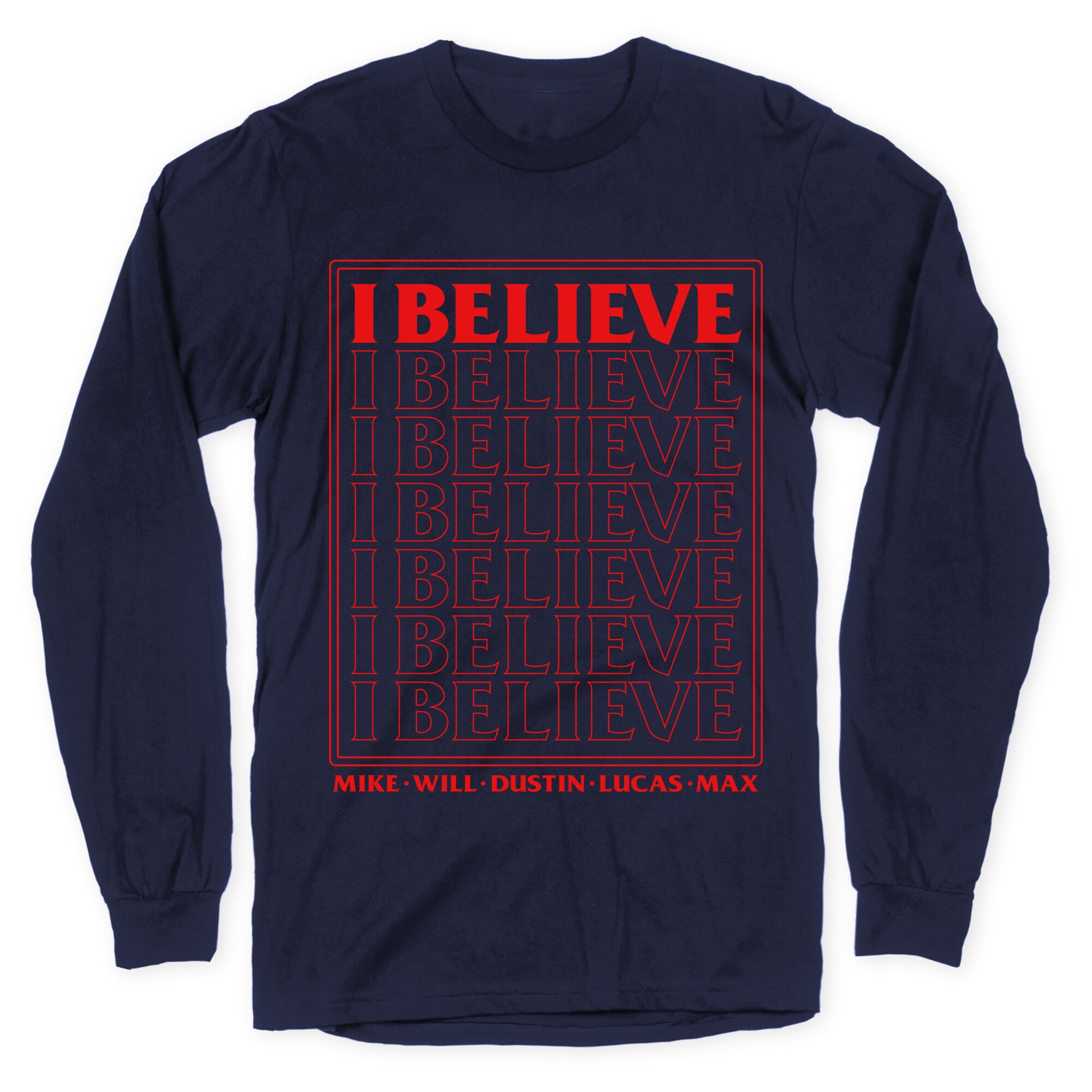 Stranger Things I Believe Longsleeve Tee