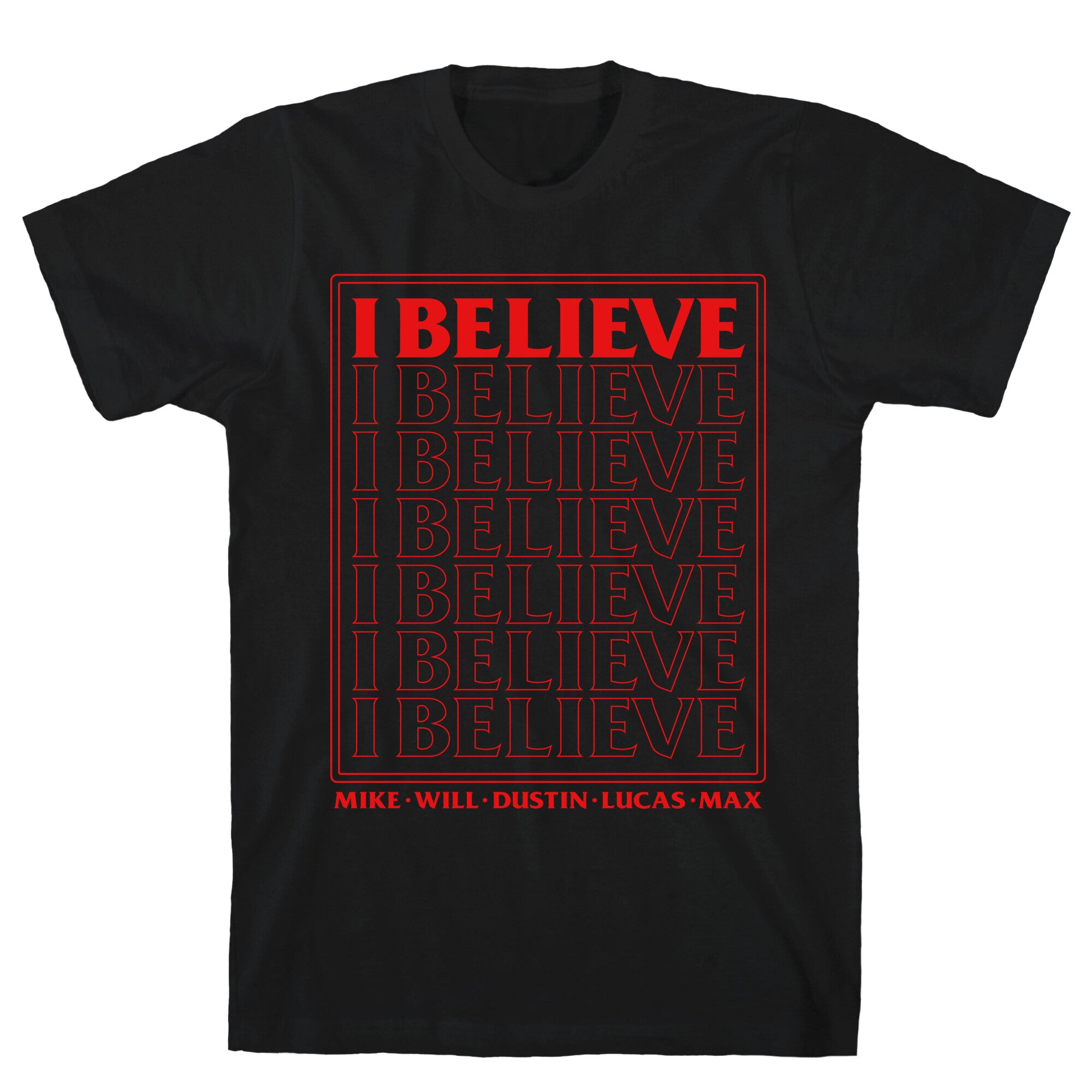 Stranger Things I Believe T-Shirt