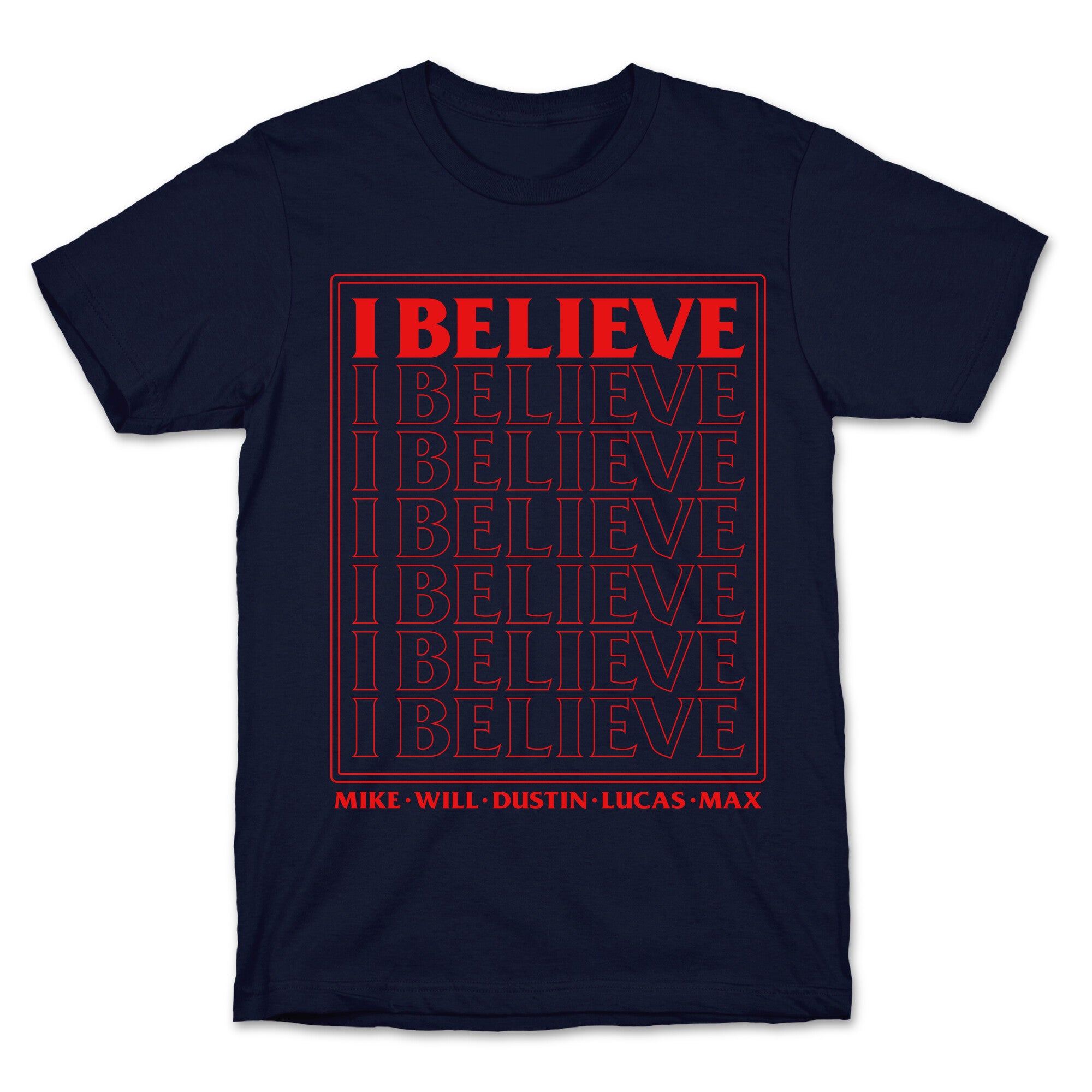 Stranger Things I Believe T-Shirt